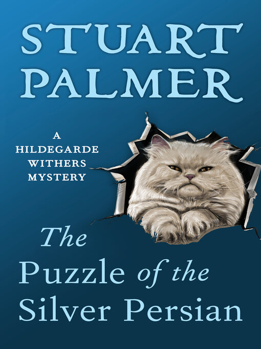 Title details for Puzzle of the Silver Persian by Stuart Palmer - Available